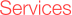 Services